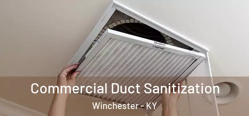  Commercial Duct Sanitization Winchester - KY