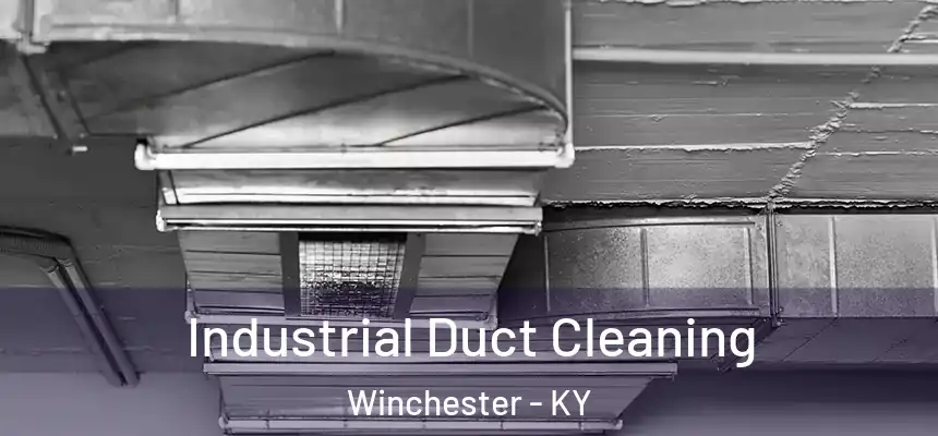  Industrial Duct Cleaning Winchester - KY