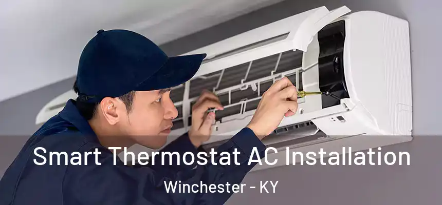  Smart Thermostat AC Installation Winchester - KY